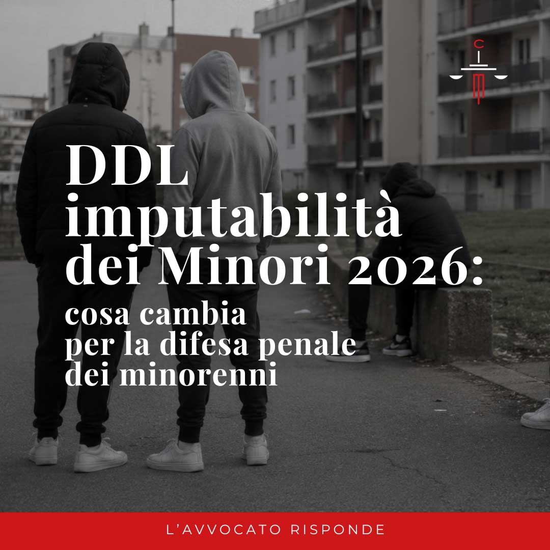 ddl imputabilità dei minori 2026: cosa prevede il disegno di legge e come cambia la difesa penale dei minorenni